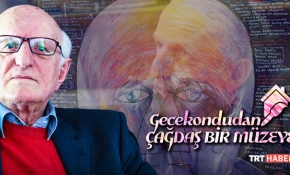 Gecekondudan çağdaş bir müzeye