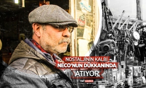 Nostaljinin kalbi 'Neco'nun dükkanında atıyor