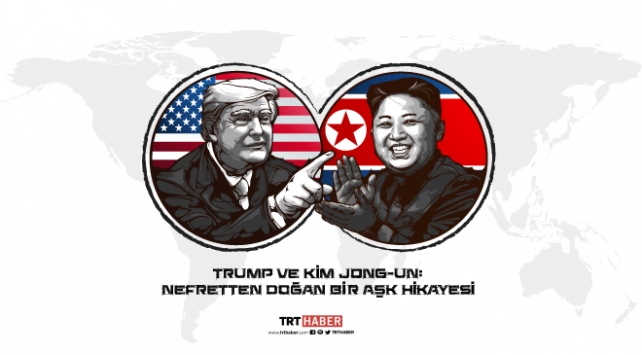 Trump ve Kim JongUn: Nefretten doğan bir aşk hikayesi