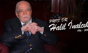 Vefatının 3. yılında tarihçilerin kutbu Prof. Dr. Halil İnalcık