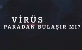 Koronavirüs paradan bulaşır mı?