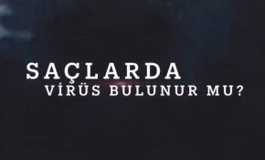 Saçlarda virüs bulunur mu?