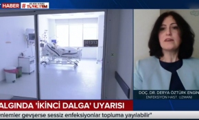 Doç. Dr. Derya Öztürk Engin, koronavirüste 'ikinci dalga' tehlikesini anlattı