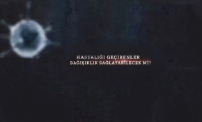 Hastalığı geçirenler bağışıklık sağlayabilecek mi?