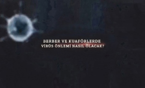 Berber ve kuaförlerde virüs önlemi nasıl olacak?
