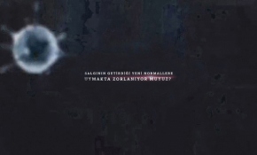 Salgının getirdiği yeni normallere uymakta zorlanıyor muyuz?