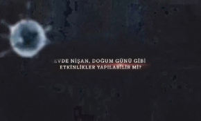 Evde nişan, doğum günü gibi etkinlikler yapılabilir mi?