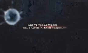 LGS VE YKS adayları virüs kaygısını nasıl yenebilir?