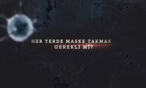 Her yerde maske takmak gerekli mi?
