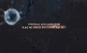 Virüsle mücadelede ilaç mı önce bulunur aşı mı?