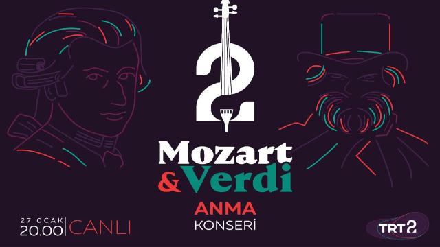 'Mozart ve Verdi Anma Konseri' canlı yayınla TRT 2’de