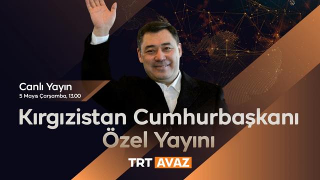 Kırgızistan Cumhurbaşkanı Caparov TRT Avaz'da