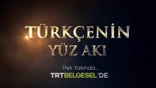 "Türkçenin Yüz Akı" belgeseli yakında TRT Belgesel'de