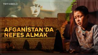 Afganistan'da nefes almak: Sameer'in hikayesi...