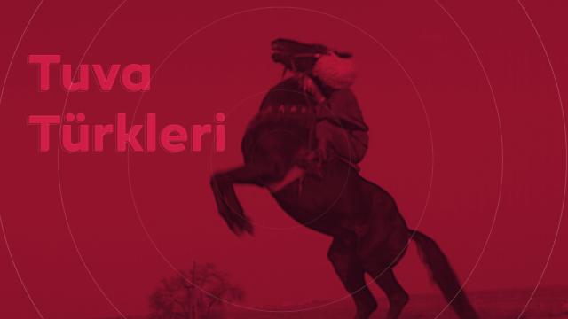 Rusya'da özerk cumhuriyetleri var: Tuva Türkleri