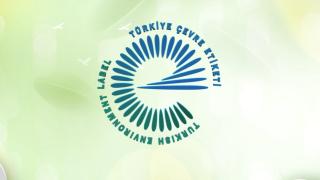 'Türkiye Çevre Etiketi' ile çevre duyarlılığı tescilleniyor