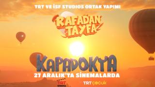 "Rafadan Tayfa: Kapadokya" vizyon için gün sayıyor