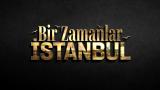 TRT 1'in yeni dizisi: Bir Zamanlar İstanbul