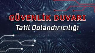 Güvenlik duvarı: Tatil dolandırıcılığı
