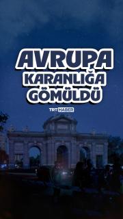 Avrupa 1 günlüğüne karanlığa gömüldü