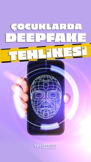 Çocuklarda Deepfake tehlikesi: Görüntüler gerçek, hikayeler sahte