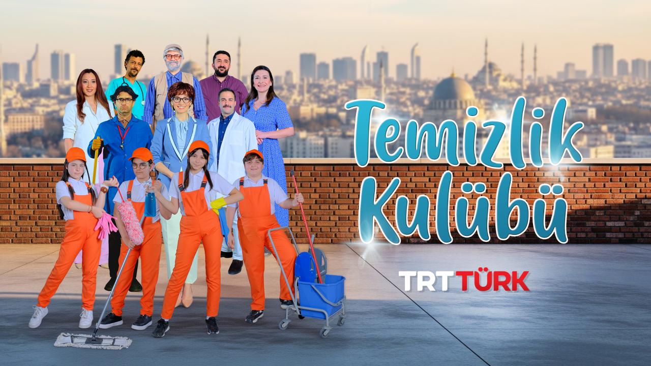 TRT Türk’ten yeni dizi: Temizlik Kulübü