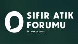 "Uluslararası Sıfır Atık Forumu" İstanbul'da düzenlenecek
