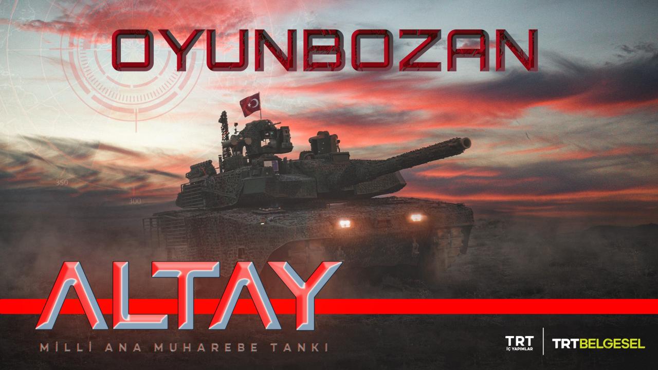 Milli Tank Altay'ın hikayesi  "Oyunbozan" ile TRT Belgesel'de