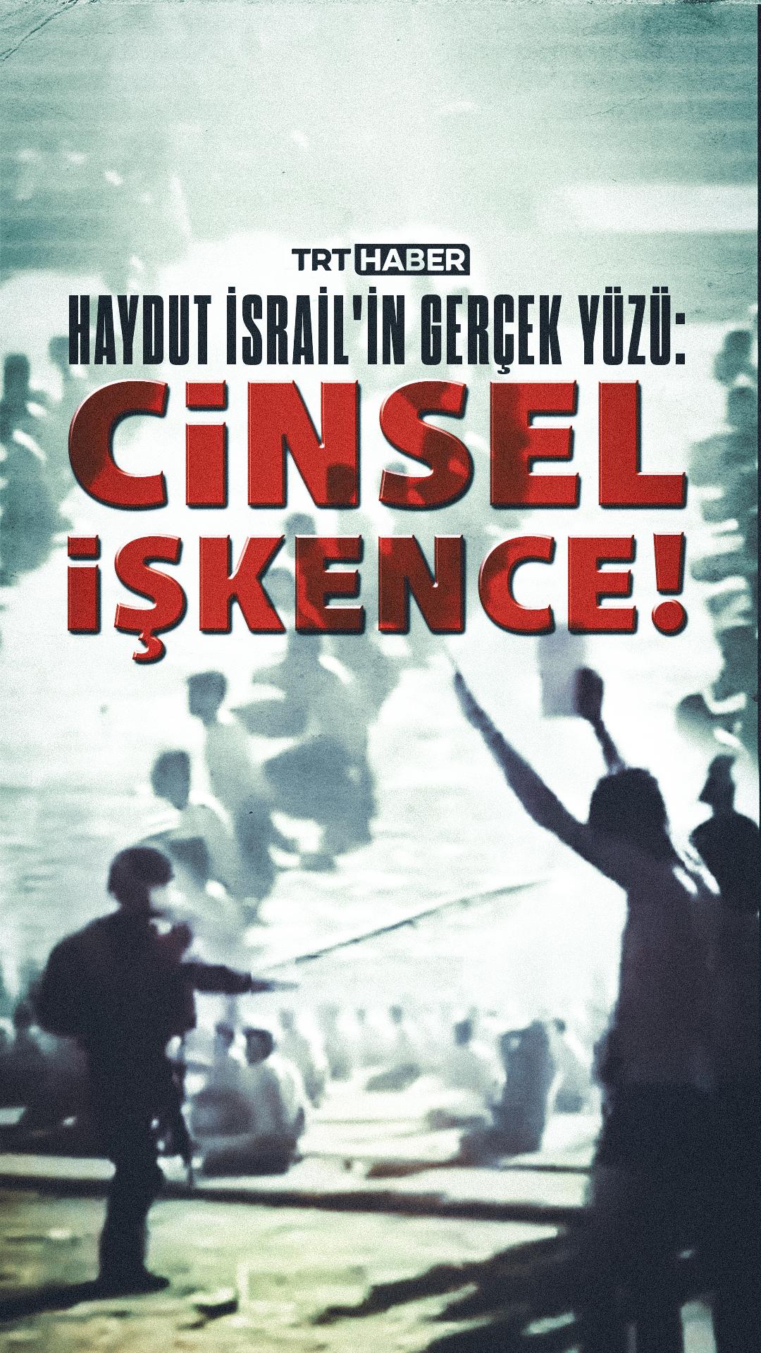 İşgalci İsrail zindanlarında çığlıklar yükseliyor ama dışarıda alkış sesleri var