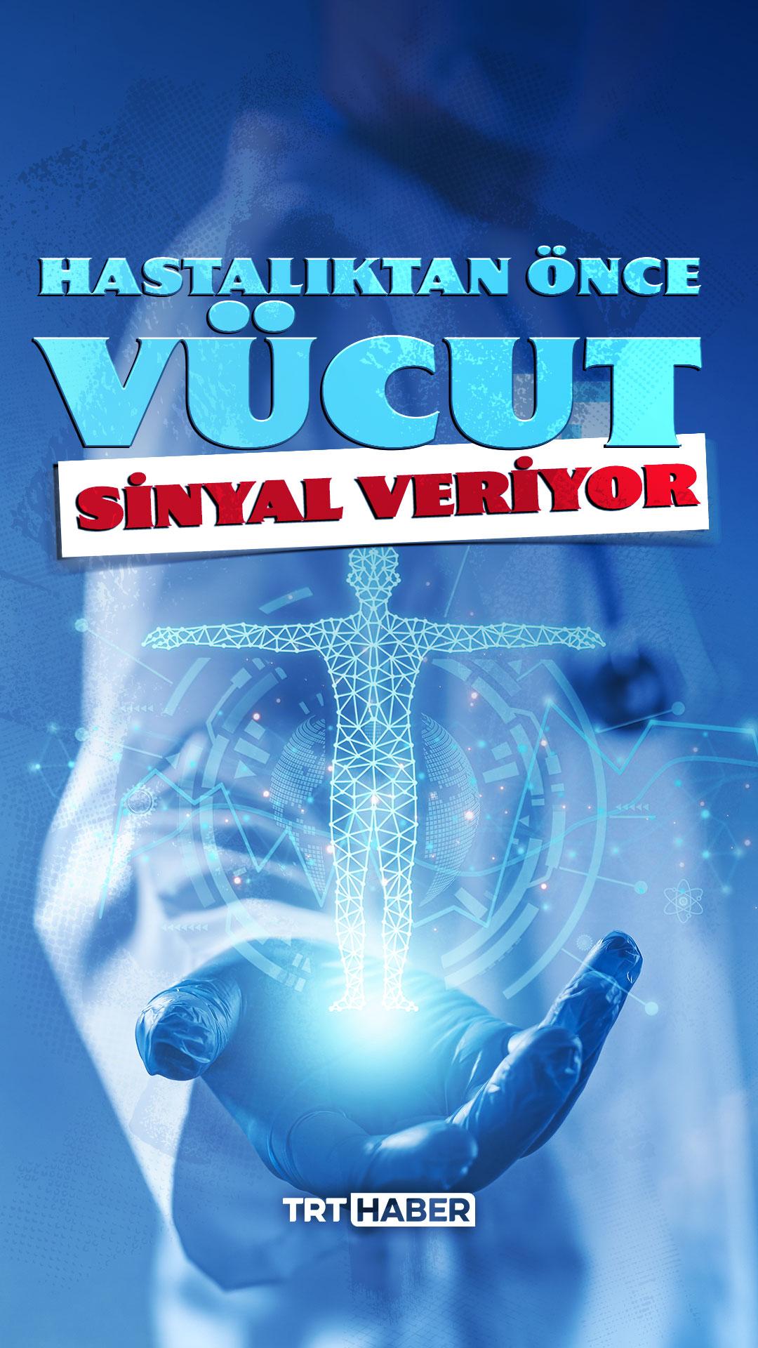 Hastalık başlamadan önce vücut fısıldar