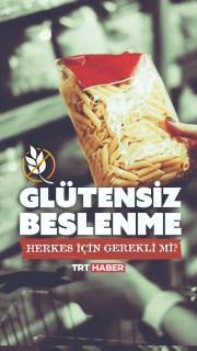 Glütensiz beslenme herkes için gerekli mi?