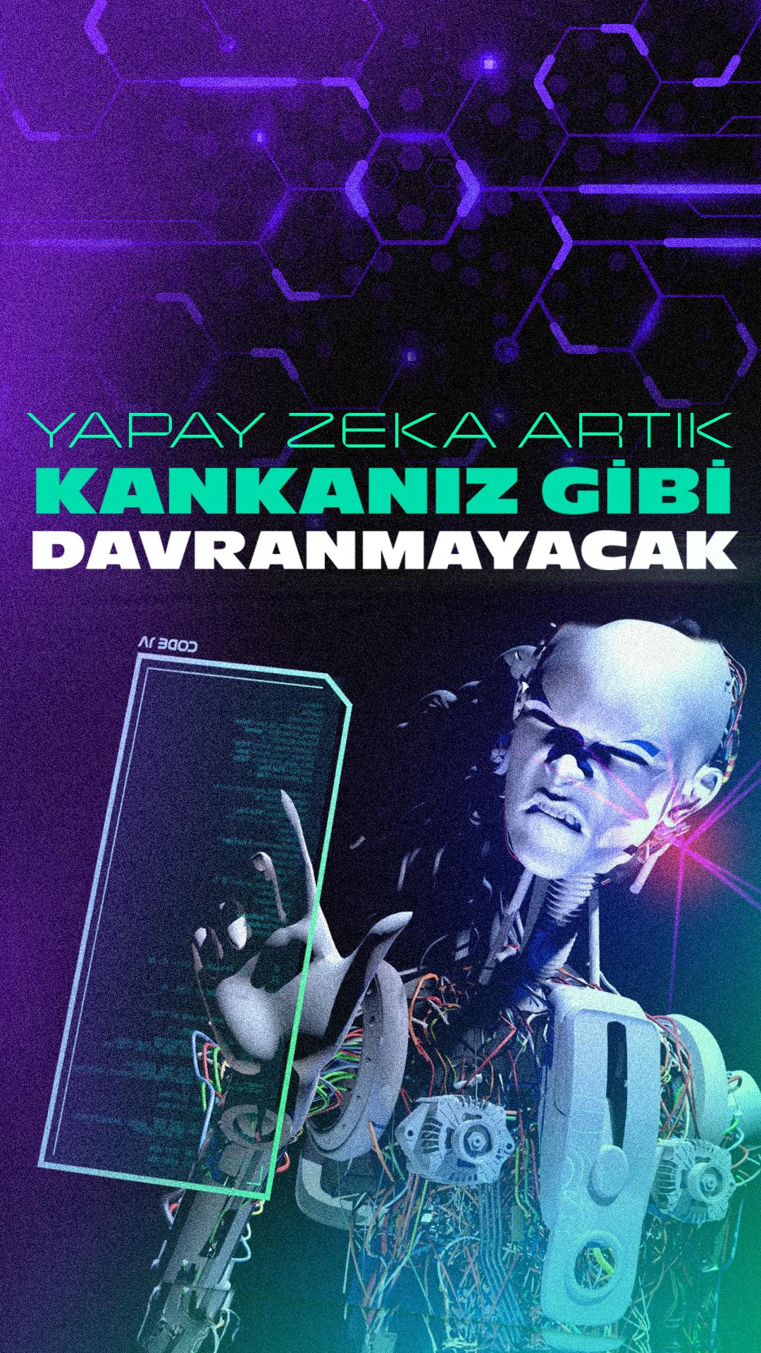 Yapay zeka artık kankanız olmayacak