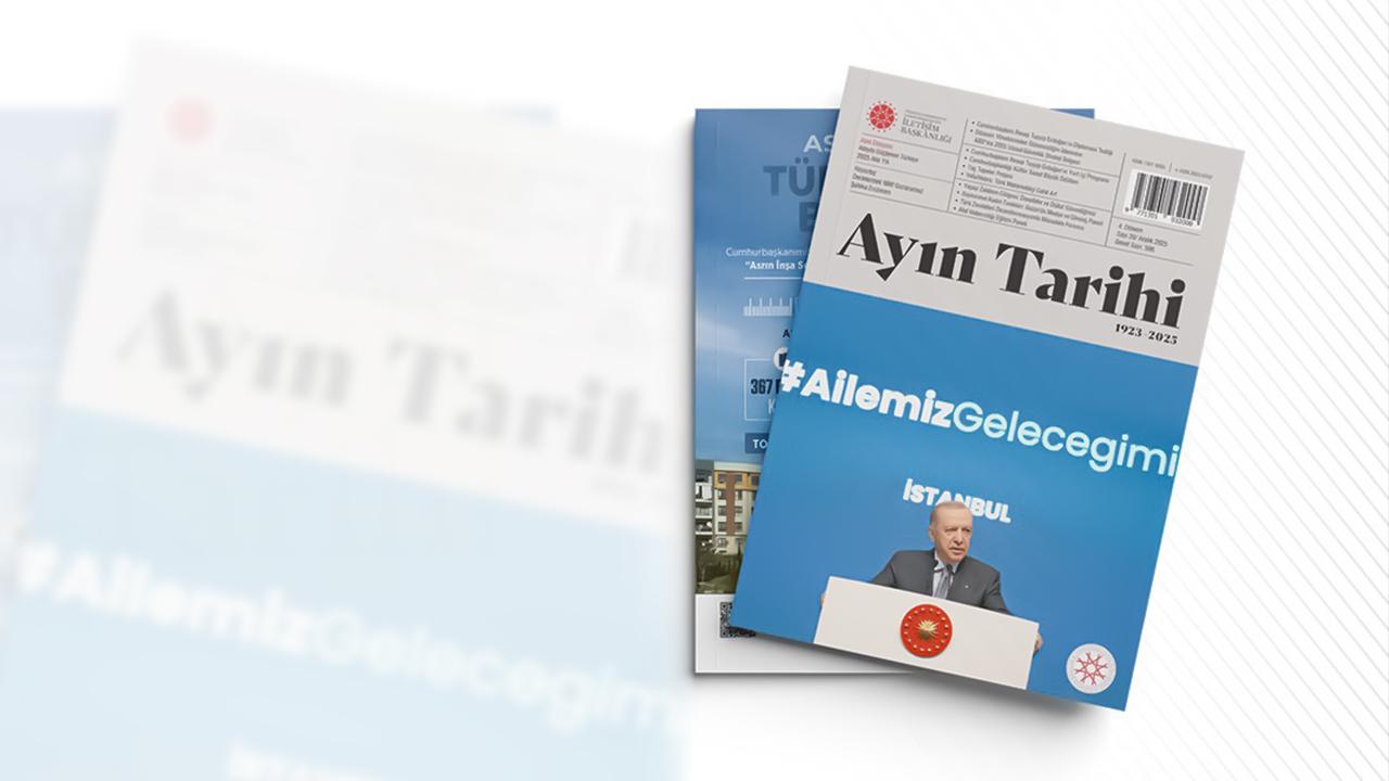 İletişim Başkanlığının ‘Ayın Tarihi’ dergisinin 2025 Aralık sayısı yayımlandı