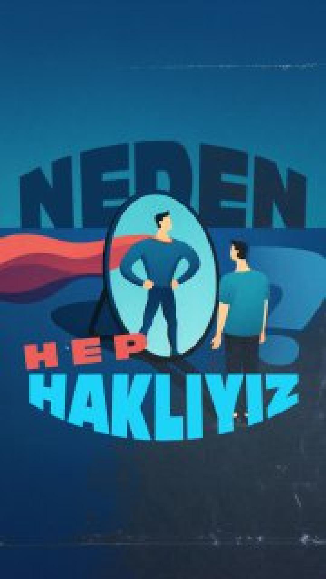 Neden hep haklıyız?