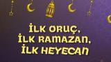 "İlk Oruç, İlk Ramazan, İlk Heyecan" TRT Haber'de