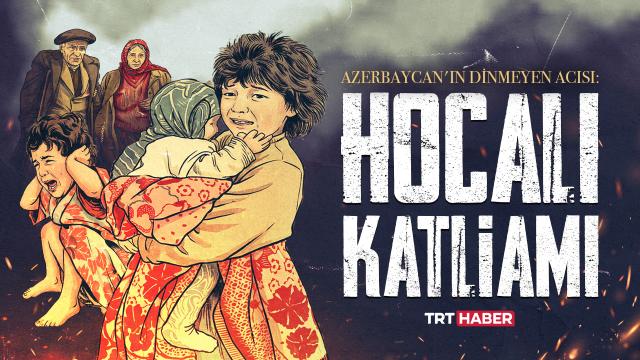 Azerbaycan'ın dinmeyen acısı: Hocalı Katliamı