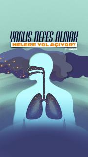 Yanlış nefes almak nelere yol açıyor?