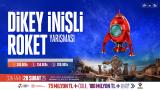 TEKNOFEST’te "Dikey İnişli Roket Yarışması" heyecanı