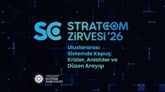 Stratejik İletişim Zirvesi (STRATCOM) İstanbul'da Başlıyor: Orta Doğu'daki Savaş ve Uluslararası Krizler Ele Alınacak