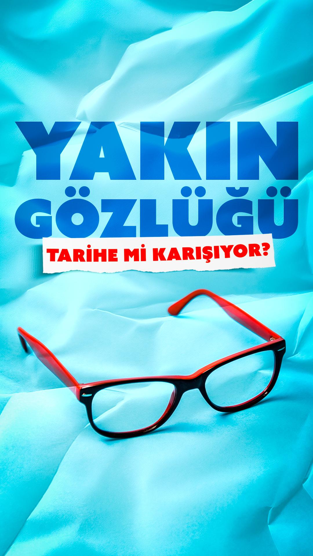 Yakın gözlüğü tarihe mi karışıyor?