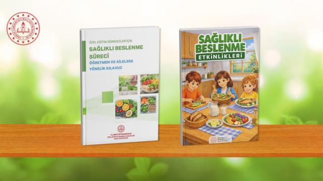 MEB, Özel Eğitim Öğrencileri İçin Sağlıklı Beslenme Kılavuzu ve Etkinlik Kitabı Yayınladı