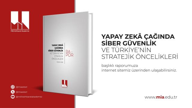 Milli İstihbarat Akademisi'nden siber güvenlik rapıoru