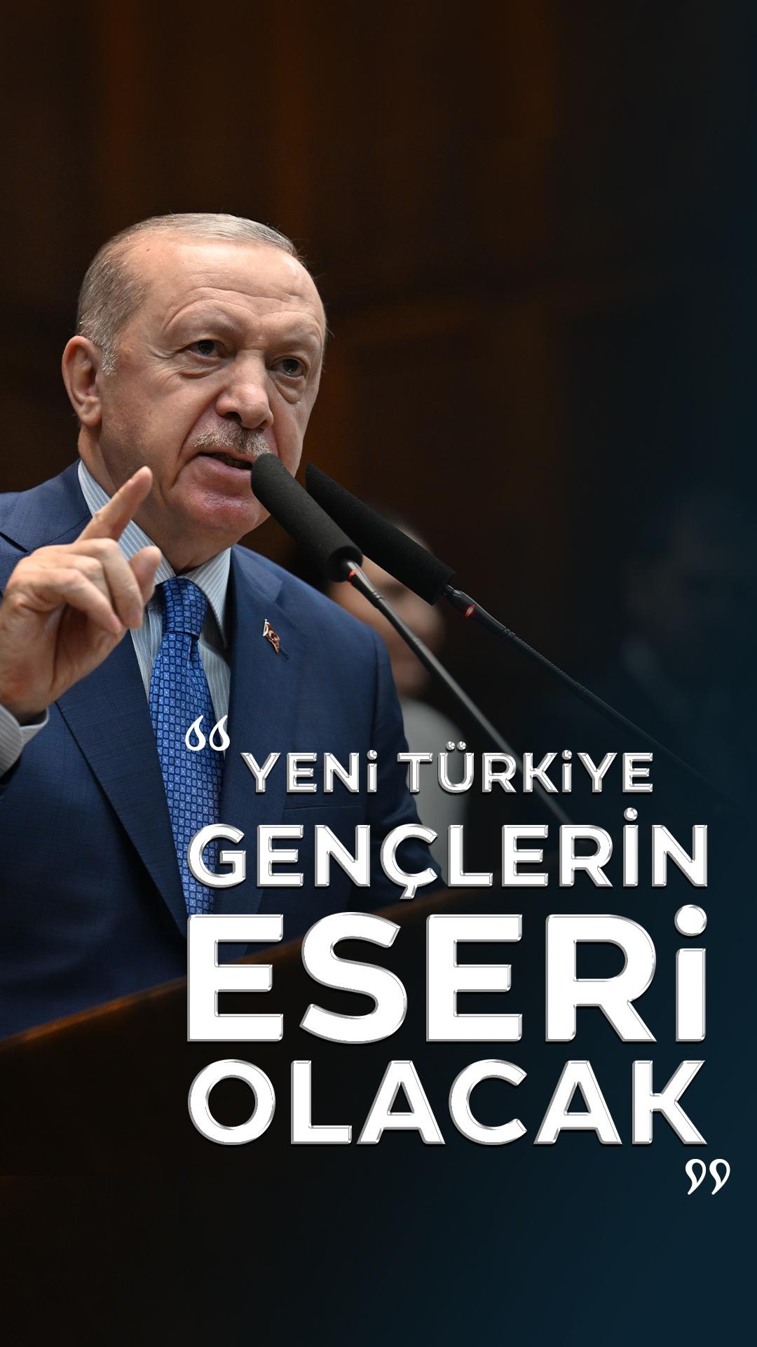 "Hep birlikte büyük Türkiye’yi bu asrın parlayan yıldızı yapacağız"