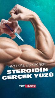 Hızlı kas, büyük risk: Steroidin gerçek yüzü