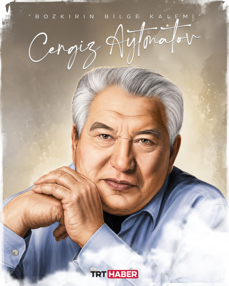 Türk Dünyası'nın ortak değeri: Cengiz Aytmatov