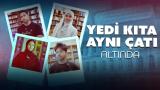Yedi kıta aynı çatı altında