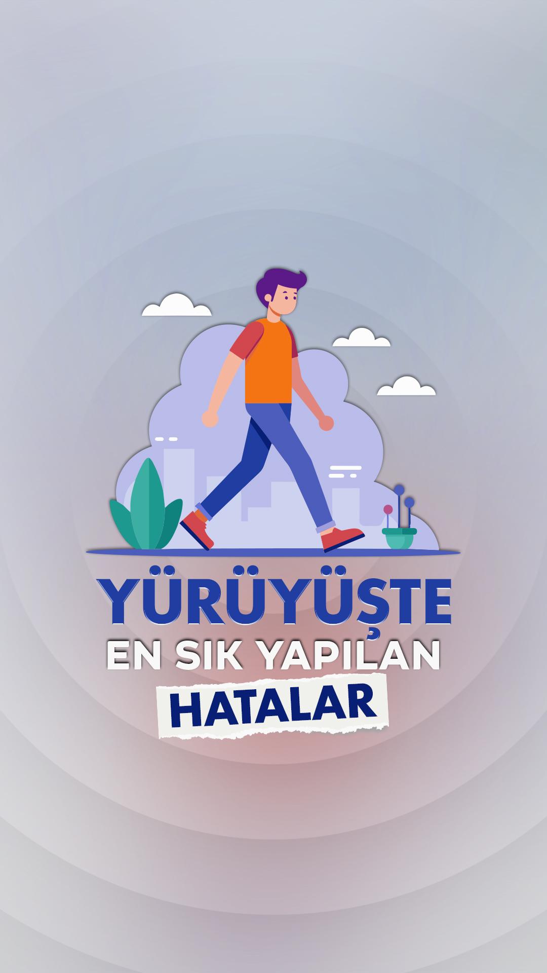 Yürüyüşte en sık yapılan hatalar