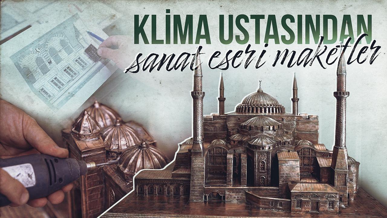 Klima ustasından sanat eseri maketler