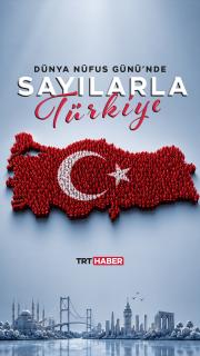 Dünya Nüfus Günü’nde sayılarla Türkiye