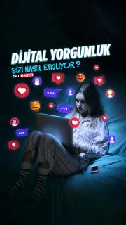 Dijital yorgunluk sosyal medya kullanım alışkanlıklarını değiştiriyor
